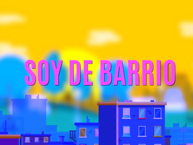 SOY DE BARRIO